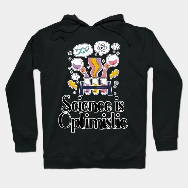 Science is Optimistic Hoodie by nextneveldesign